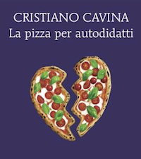 Pizza.it Cristiano Cavina. Pizza per autodidatti
